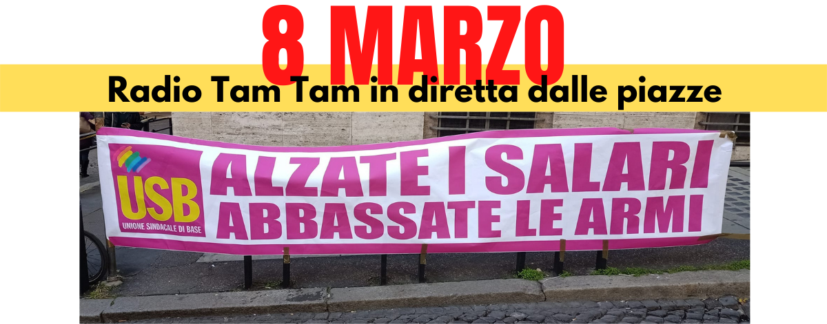 Seguiamo la giornata dell'8 marzo con Radio Tam Tam