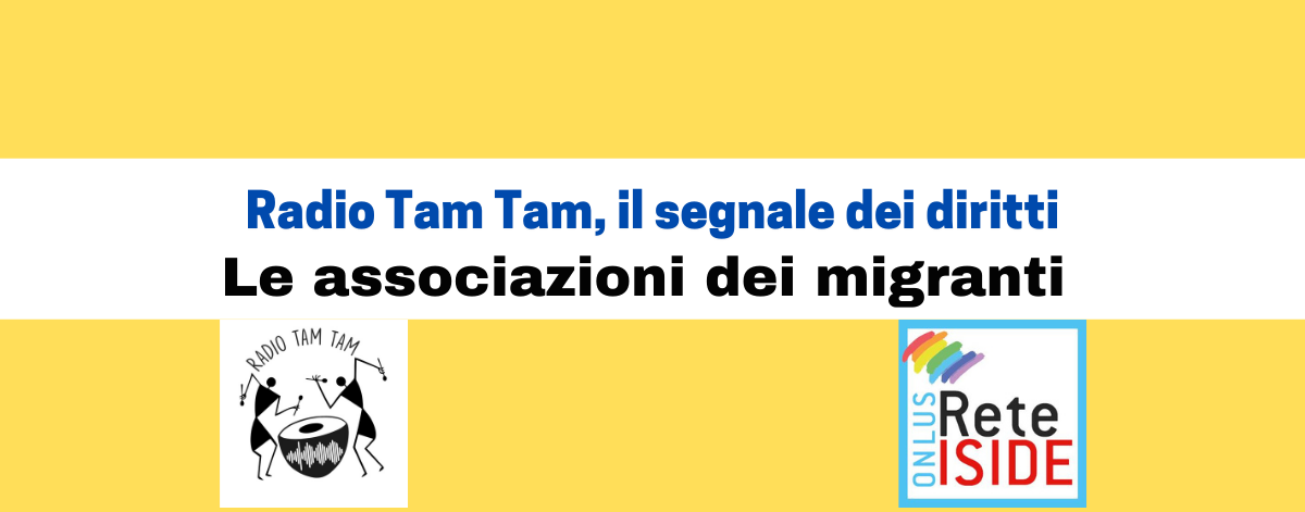 Radio Tam Tam: le associazioni dei migranti in Italia