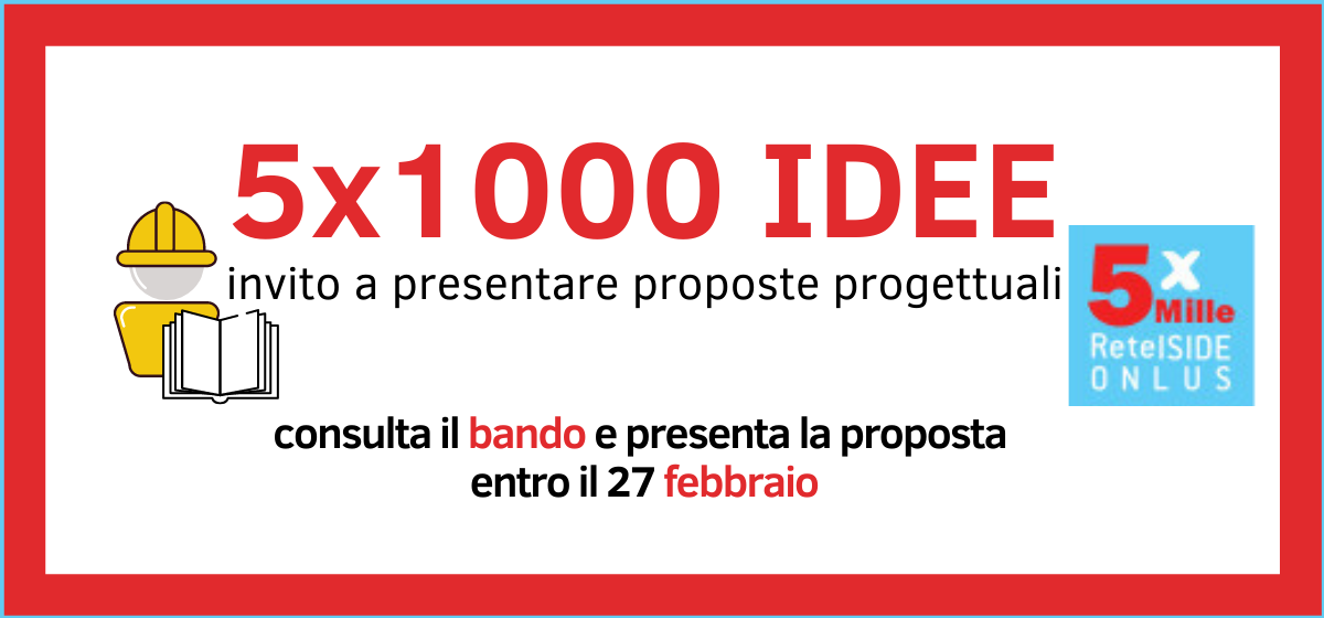 5xMILLE IDEE: invito a presentare proposte progettuali 5xMILLE IDEE: invito a presentare proposte progettuali
