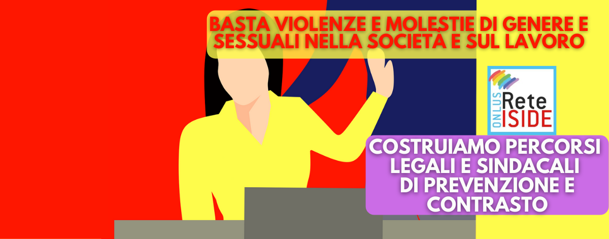 25 novembre: basta molestie e violenze sessuali e di genere Rete Iside lancia una campagna nei luoghi di lavoro