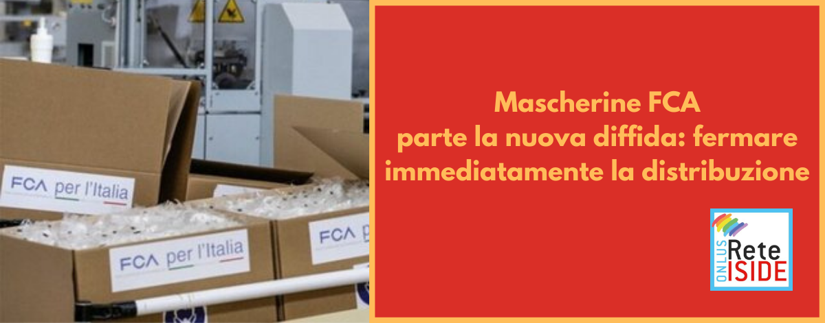 Mascherine FCA, parte la nuova diffida: fermare immediatamente la distribuzione