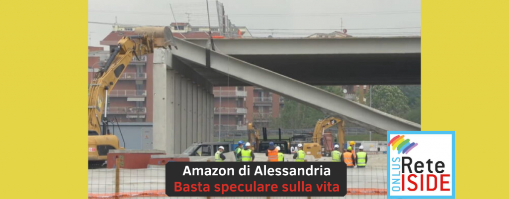 Amazon di Alessandria, basta speculare sulla vita