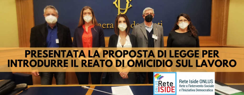 Morti di lavoro, presentata la proposta di legge per introdurre il reato di omicidio sul lavoro: pena minima 10 anni. Norme più stringenti per le aziende