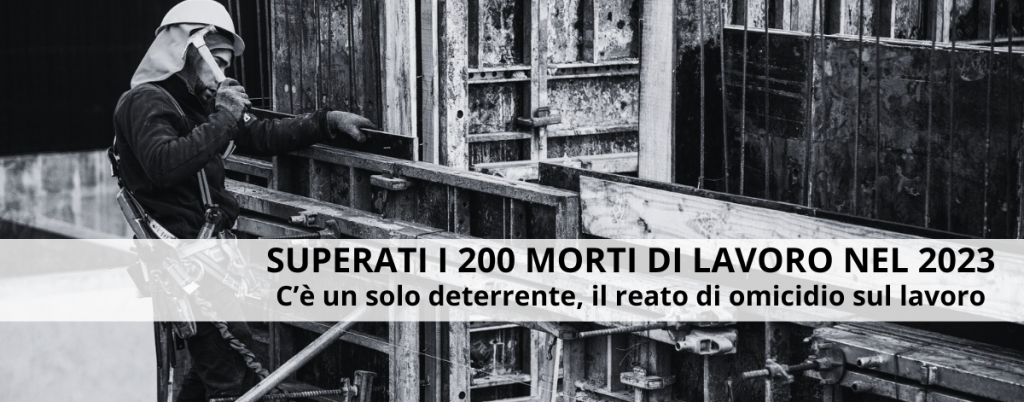 Superati i 200 morti di lavoro nel 2023